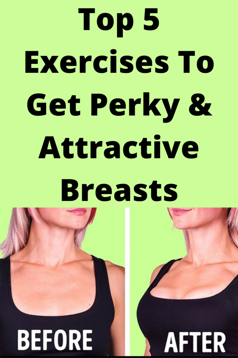 Top 5 Exercises To Get Perky And Attractive Breasts The Best Media